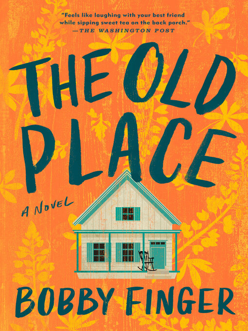 Title details for The Old Place by Bobby Finger - Wait list